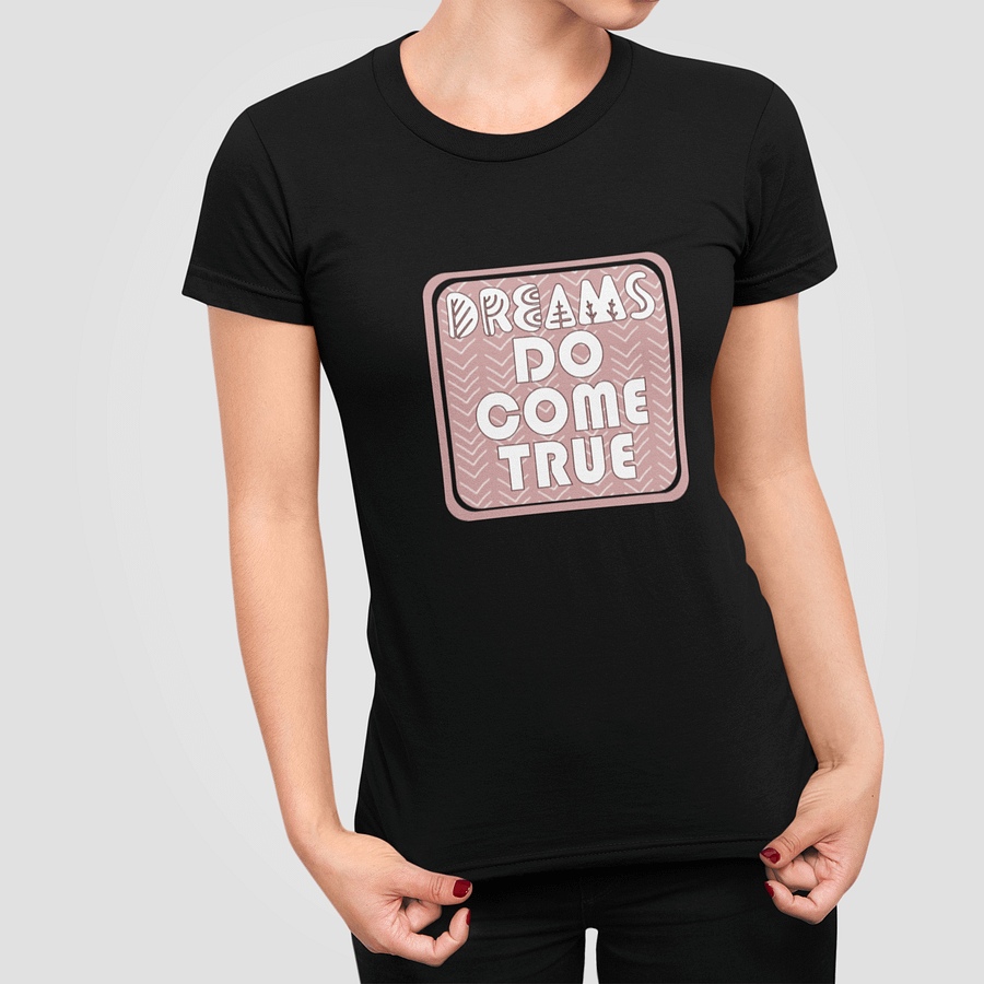 Dreams Do Come True T-Shirt #1229 product image (2)