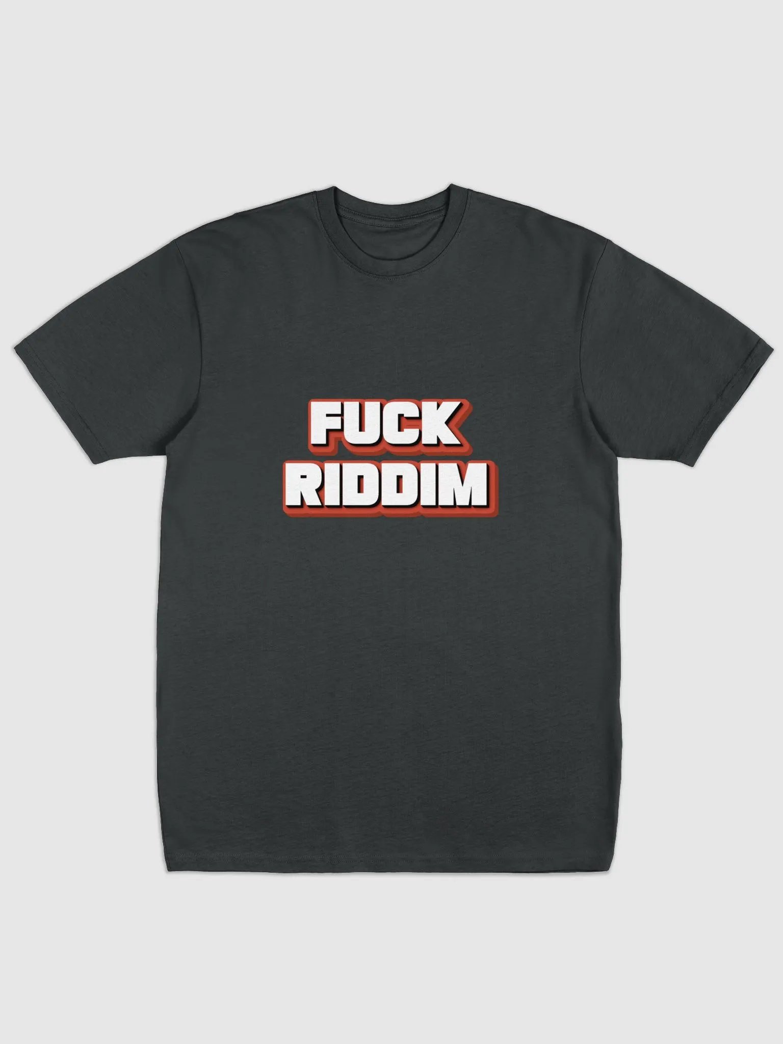 F*CK RIDDIM Pressed Tee product image (1)