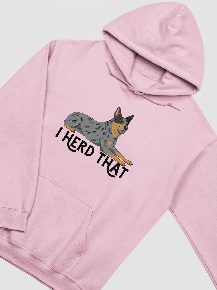 I Herd That Blue Heeler Hoodie | Hooded Sweatshirt for Australian Cattle Dog(Blue Heeler) Owners product image (7)