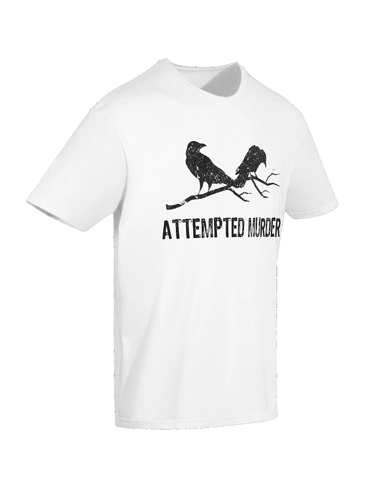 Attempted Murder Two Crows Funny Bird Pun Meme T-Shirt 1WH1 product image (2)