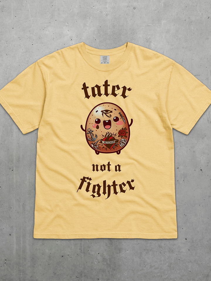 Tater Not A Fighter Tee product image (1)