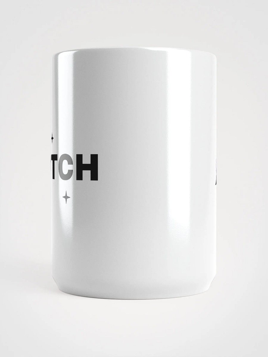 Ya Bitch Mug 15 oz product image (5)