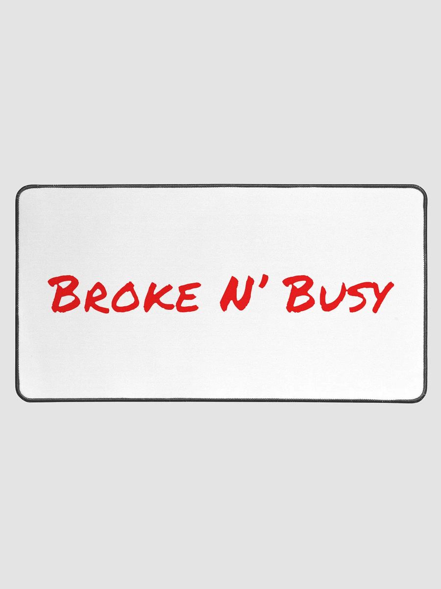 BROKE N' BUSY Desk Mat product image (1)