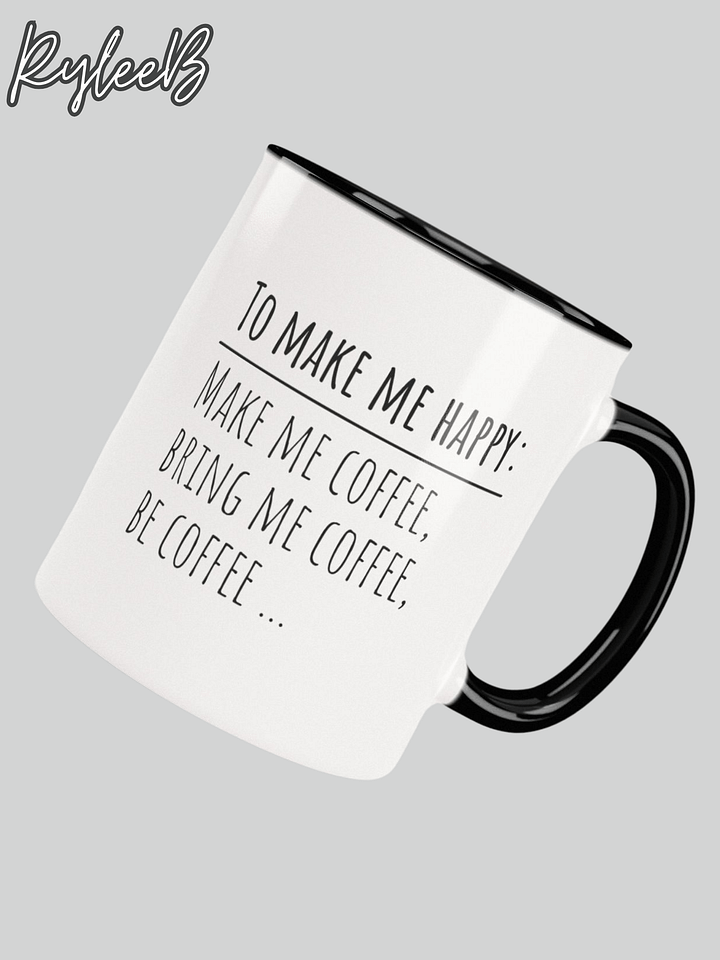 Funny Coffee Mug – Make Me Happy by RyleeB product image (1)