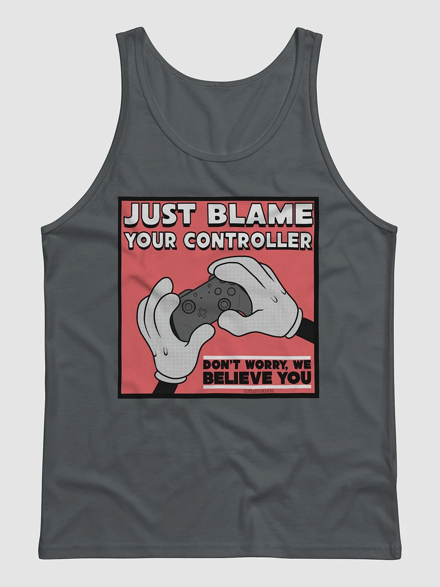 Just Blame Your Controller-Tank Top