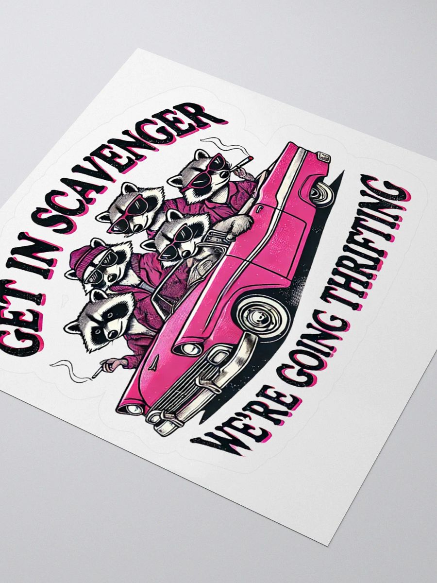 Get In Scavenger We're Going Thrifting Sticker product image (3)