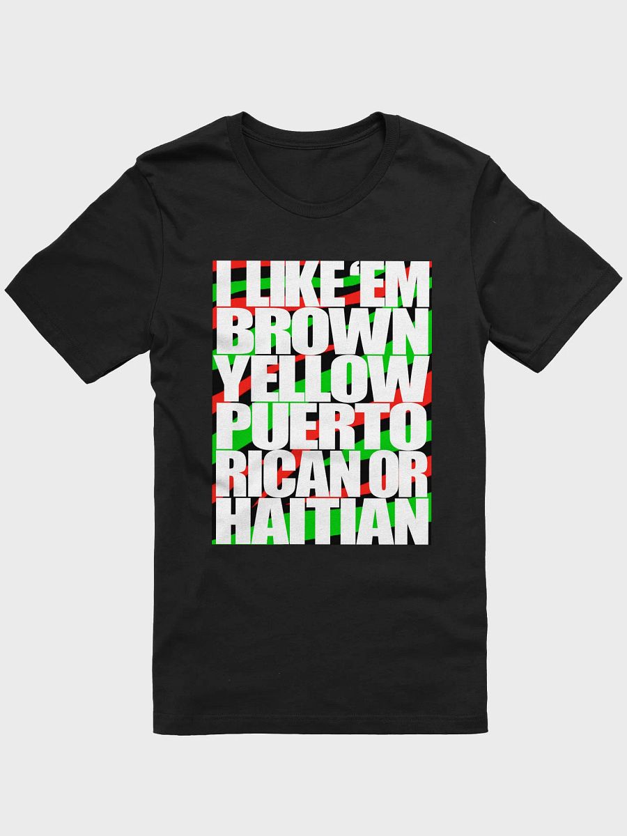 I Like em Brown, Yellow, Puerto Rican or Haitian product image (1)