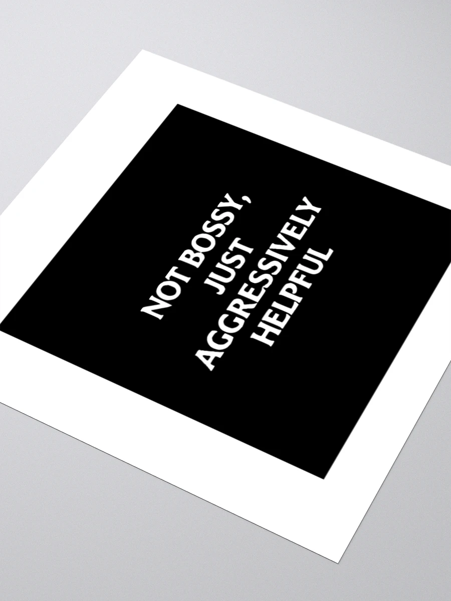 Im Not Bossy Just Aggressively Helpful - Kiss Cut Stickers product image (7)