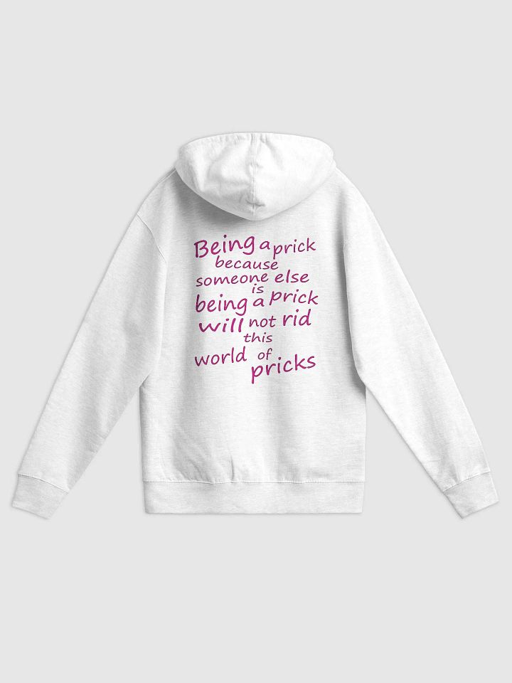 Stop Being A Prick - Pink Lettering - Independent Trading Co. Fleece Zip Up Hoodie product image (1)