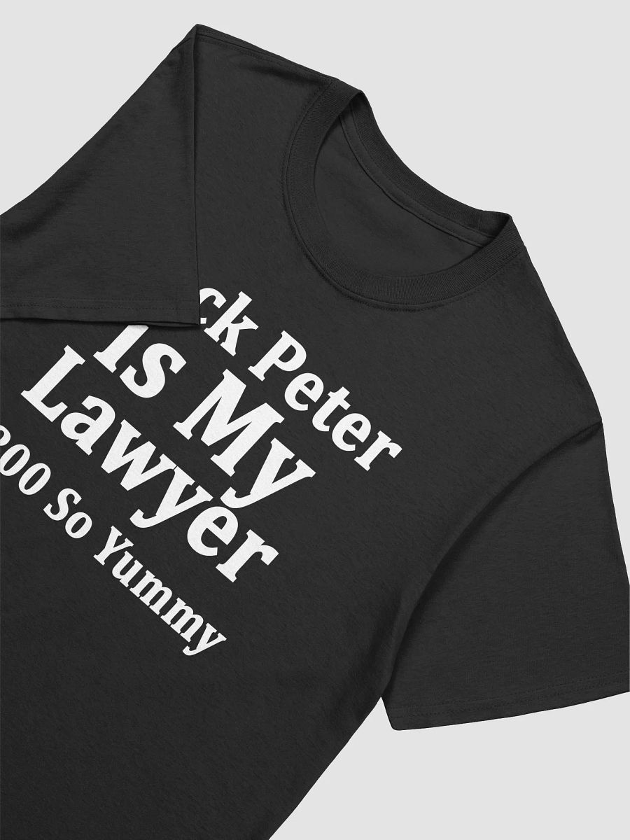 Zack Peter Is My Lawyer 1800 So Yummy Shirt product image (3)