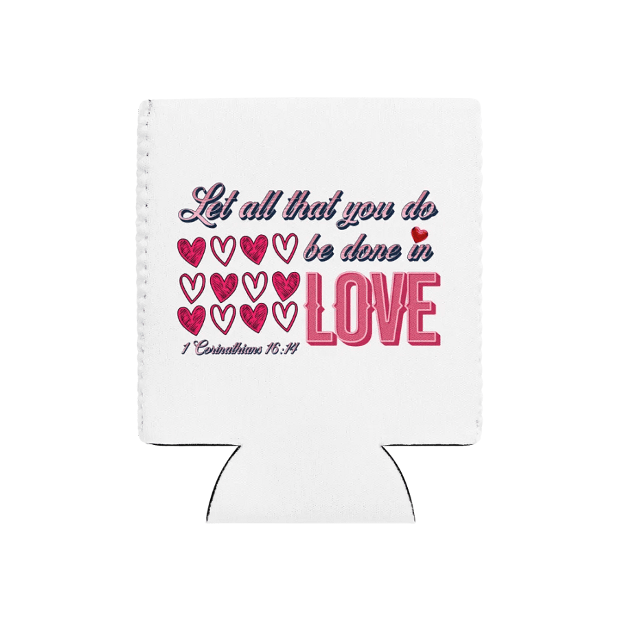 Let All That You Do Be Done In Love Scripture Can Cooler product image (1)