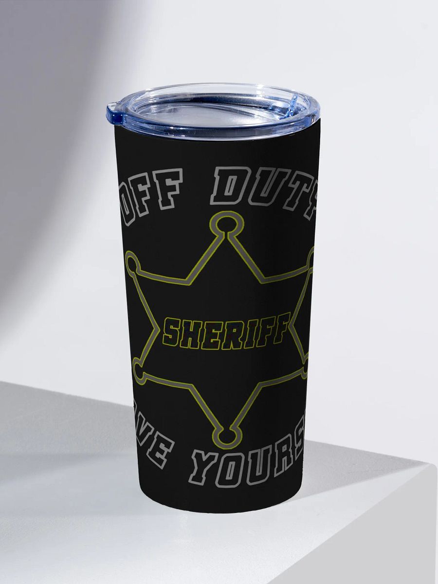 "Off Duty, Save Yourself" Sheriff Tumbler product image (2)
