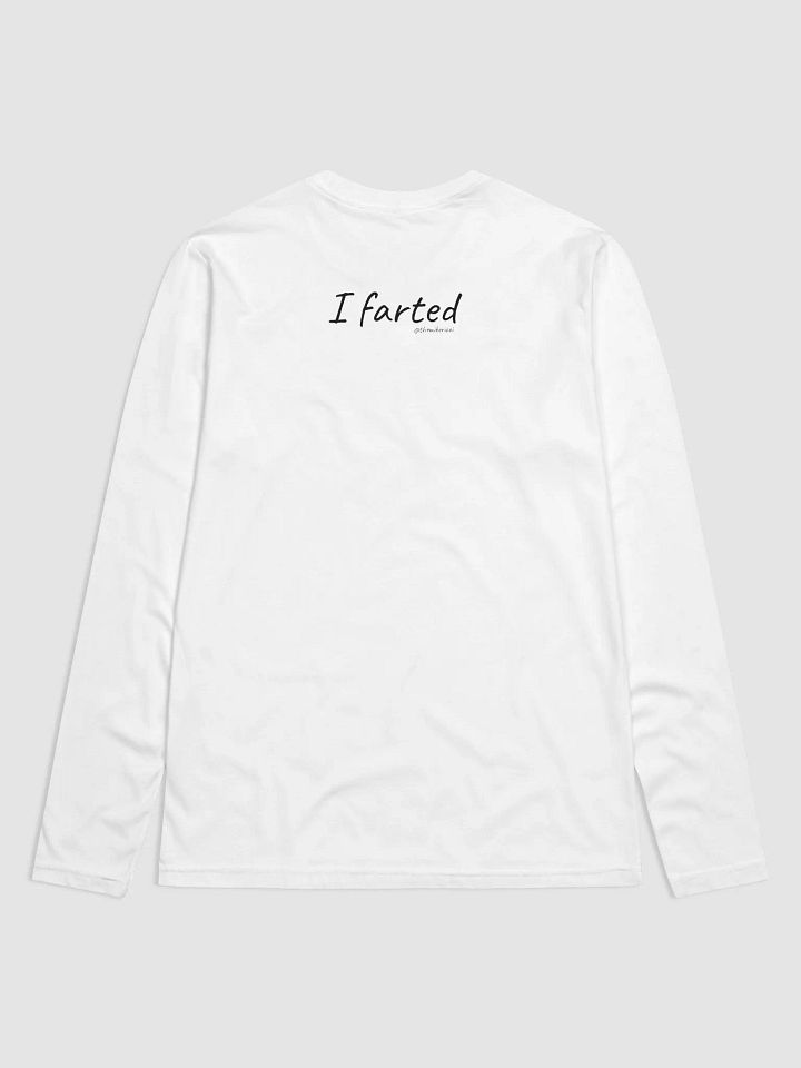 I Farted White Unisex Long Sleeve T-shirt product image (2)