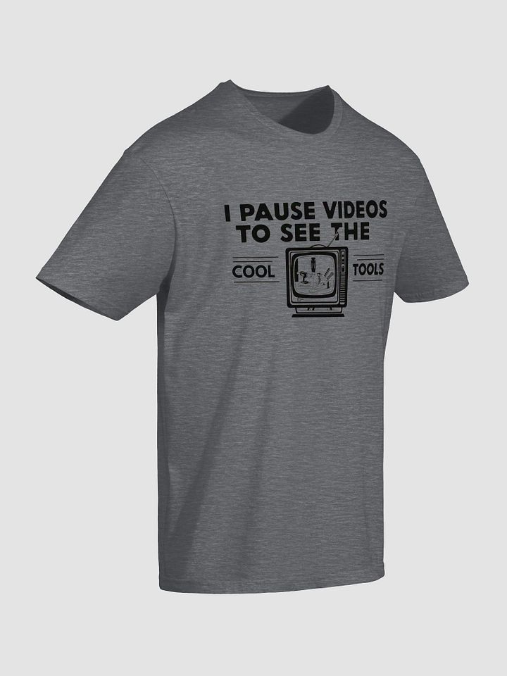 I Pause Videos to See the Tools – Vintage Maker Tee product image (7)
