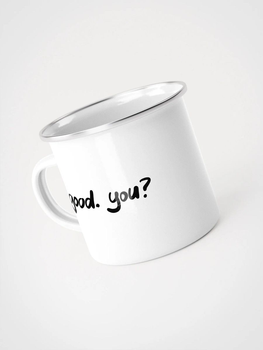 Good. You? cup product image (3)
