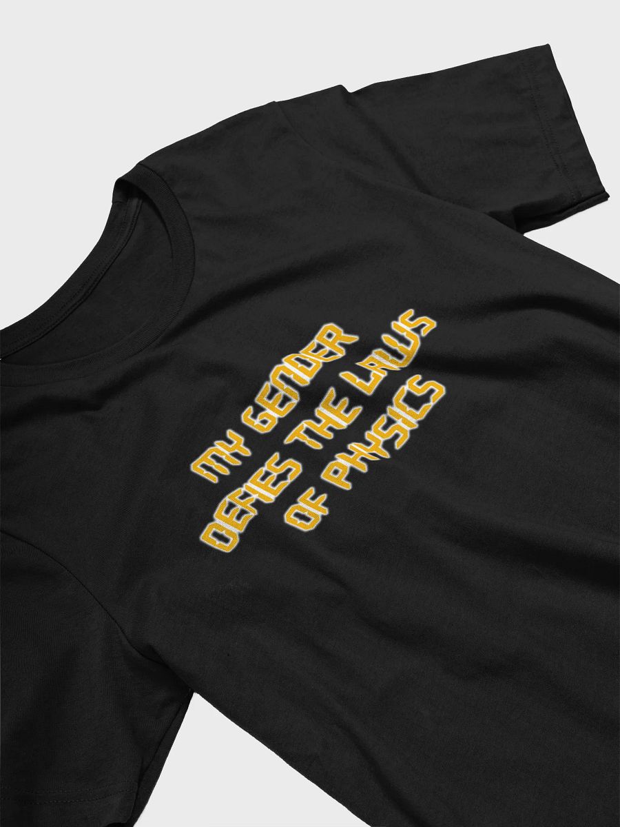 my gender defies the laws of physics t-shirt product image (3)