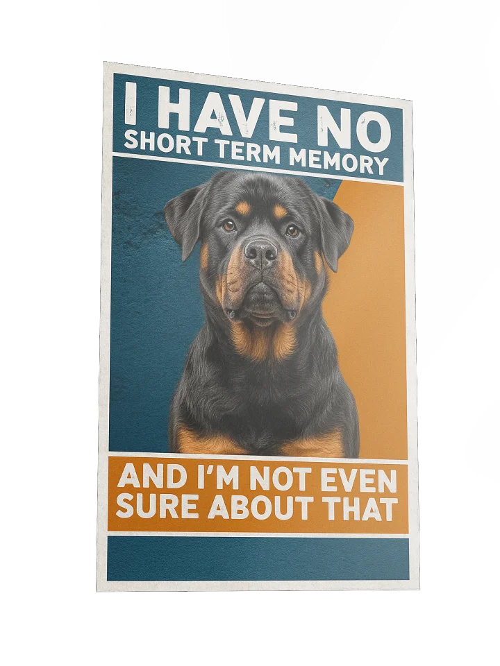 Short Term Memory Rottweiler Poster product image (4)