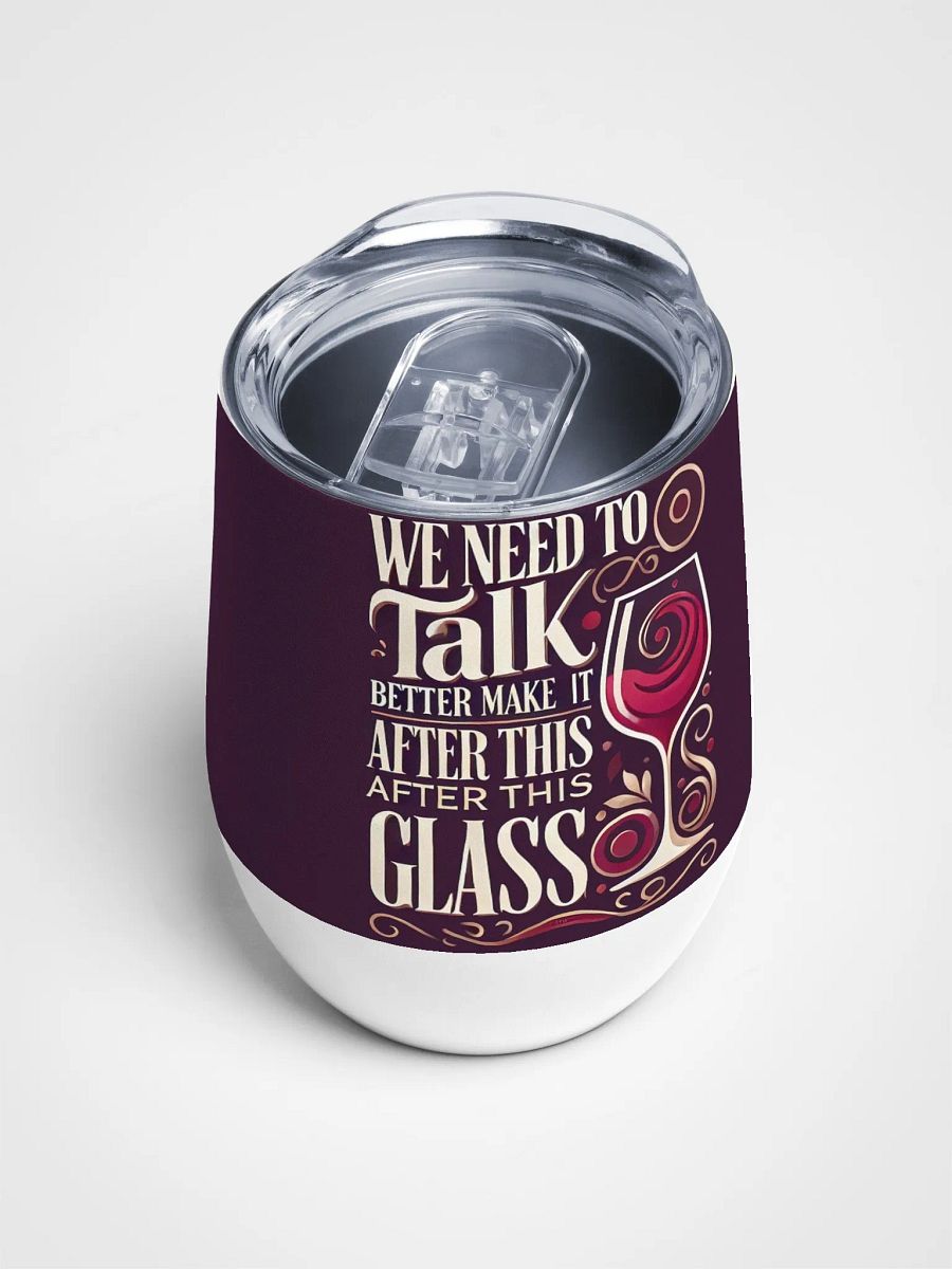 We Need to Talk Wine Tumbler Dark Red – Sip Before the Serious Stuff product image (4)