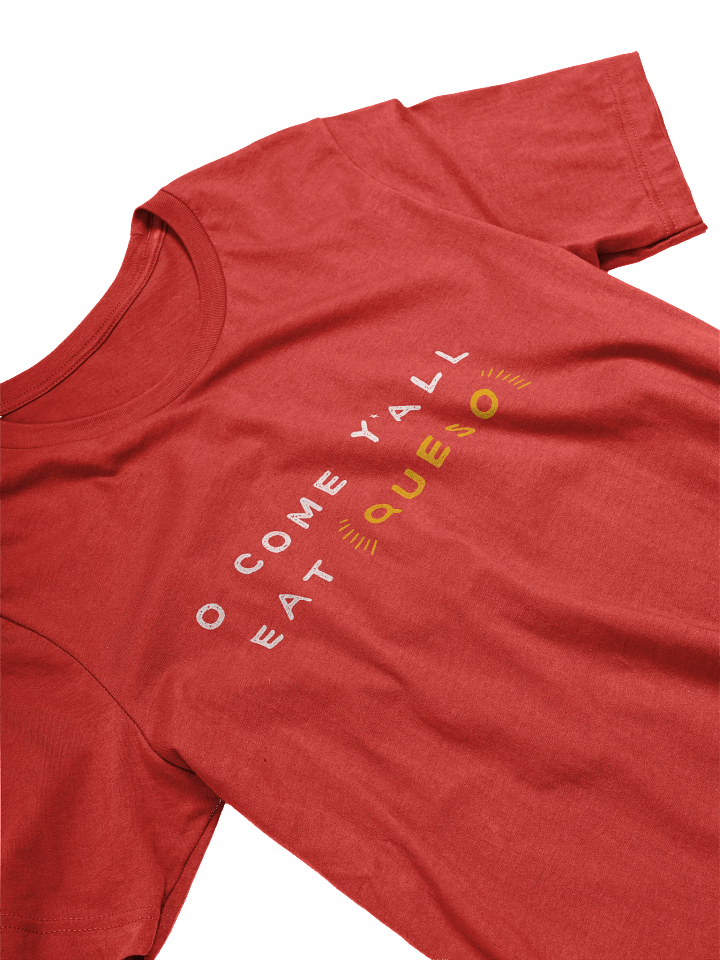 O Come, Y'all Eat Queso Supersoft Tee product image (2)