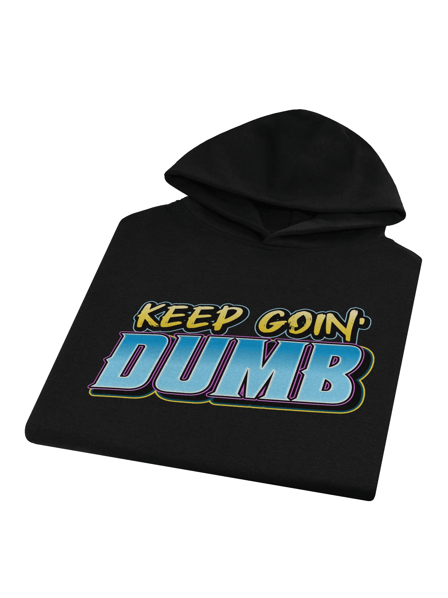 The "KEEP GOIN' DUMB" Hoodie product image (16)
