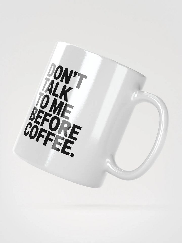 Don't Talk To Me Before Coffee Mug product image (2)