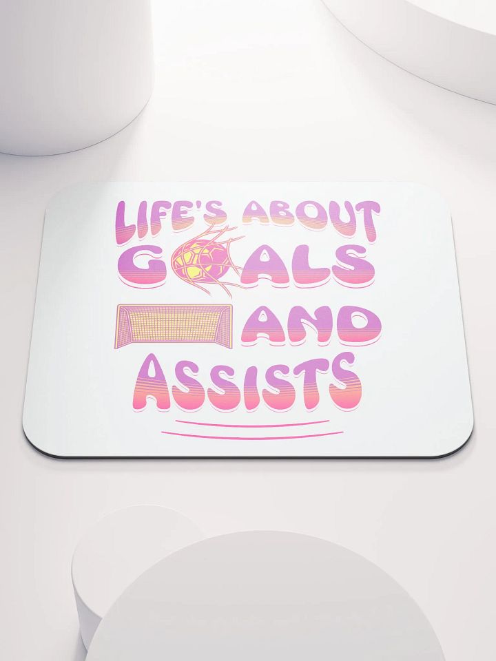 Lifes About Goals And Assists Soccer Mouse Pad product image (2)