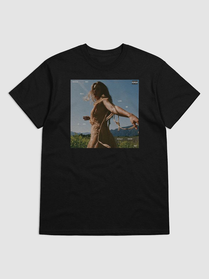 Would You Still Love Me If You Really Knew Me? FLETCHER T-Shirt product image (1)