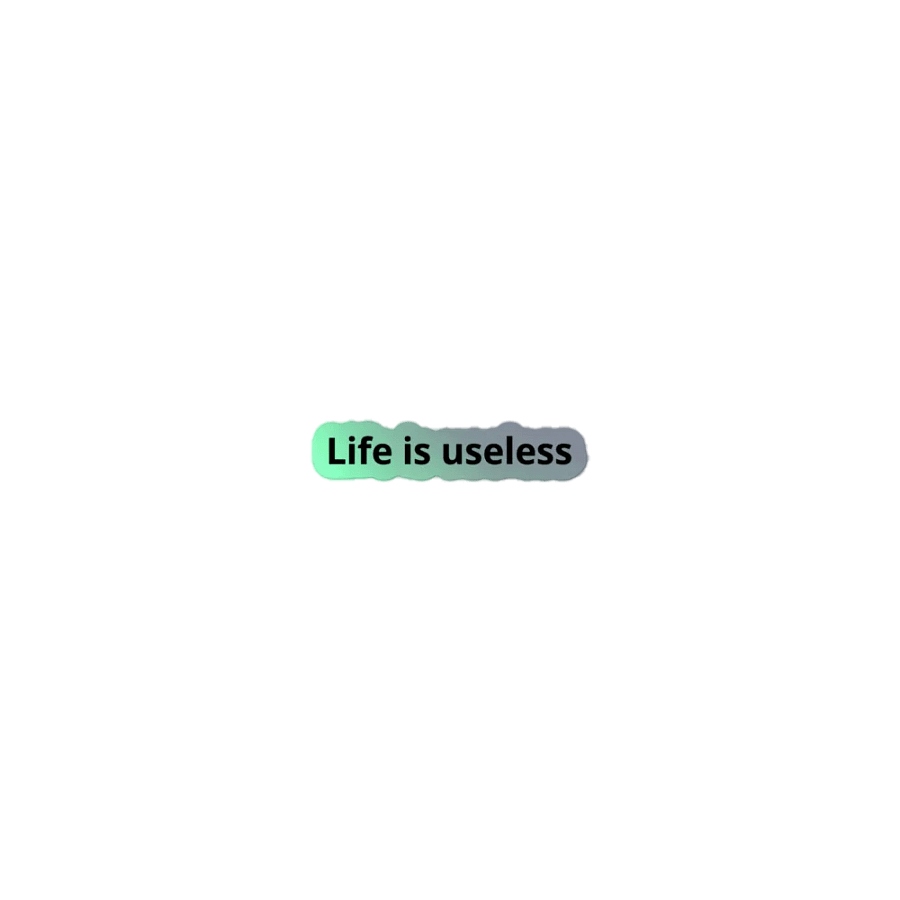 Life is useless product image (1)