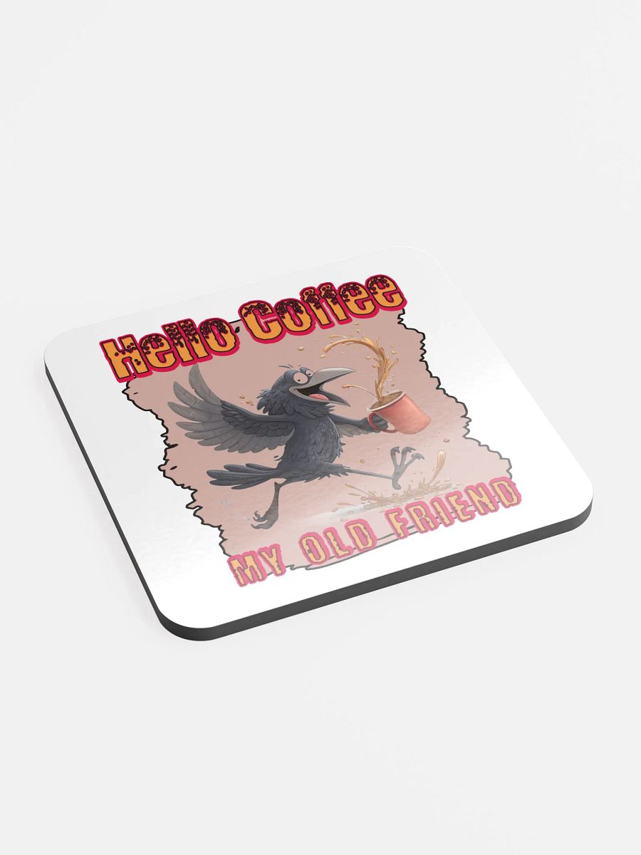 Hello Coffee My Old Friend Raven Bird Whimsical Coaster product image (3)