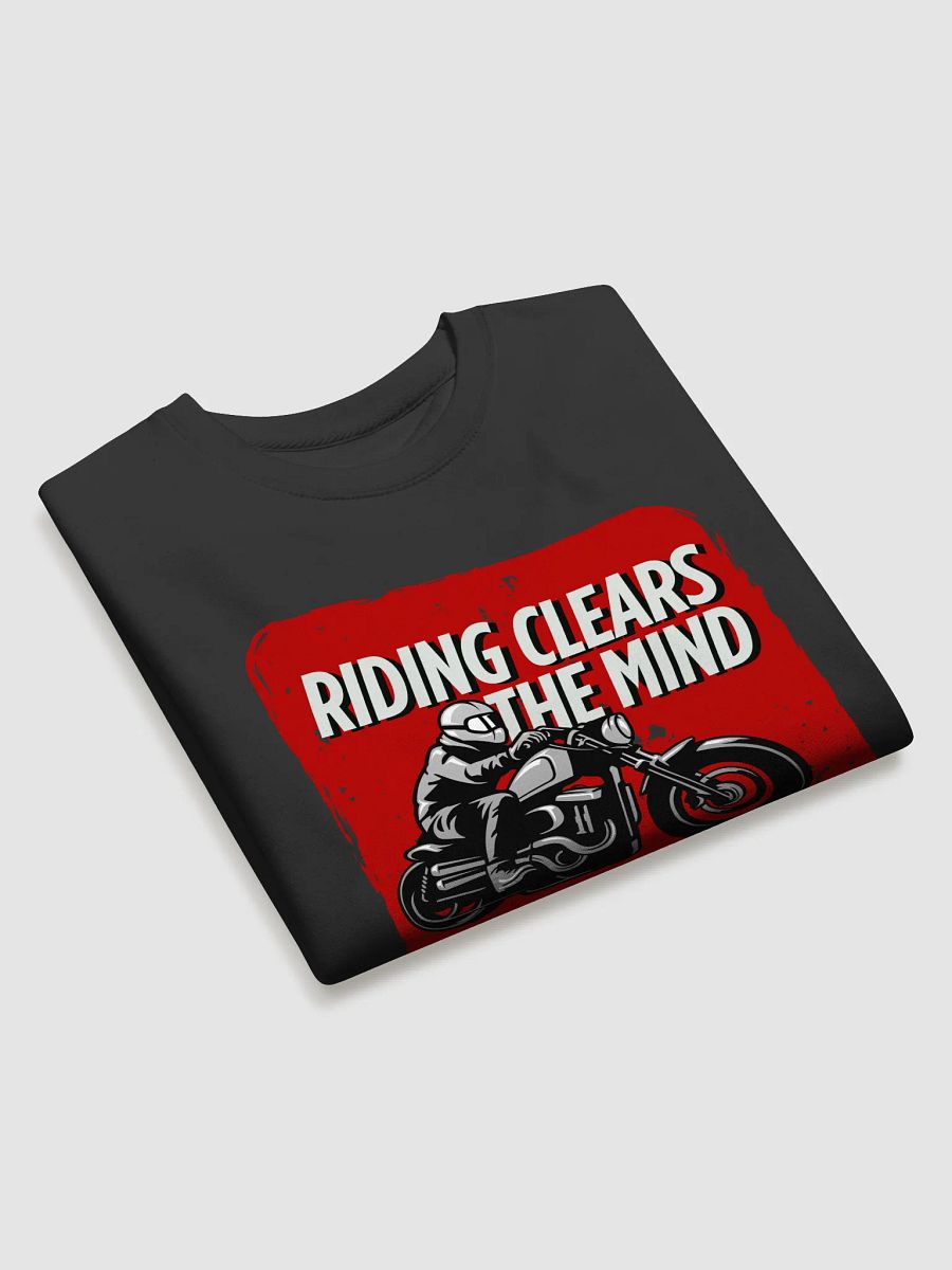 Mind-Clearing Motorcycle Ride Sweatshirt | Riding clears the mind. product image (24)