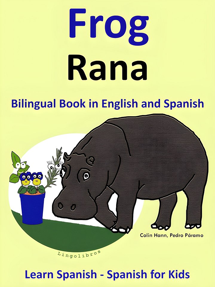 Learn Spanish: Spanish for kids. Bilingual Book in Spanish and English: Frog — Rana (Bilingual Spanish Tales for Beginners 1) product image (1)