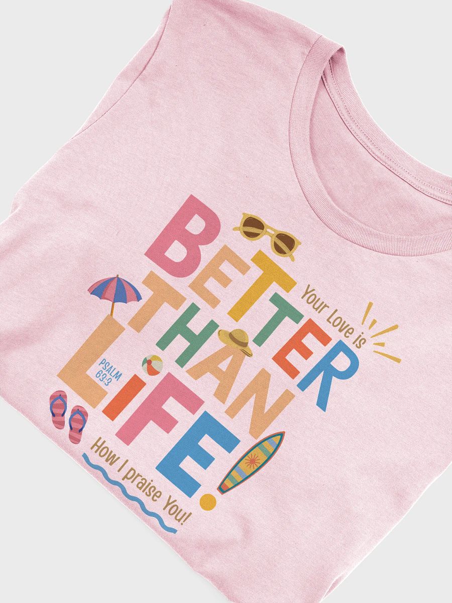 Better than Life Beachy Tshirt product image (5)