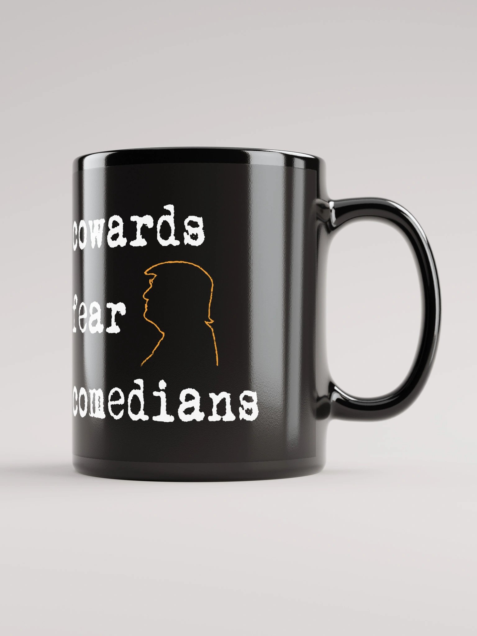 Cowards Fear Comedians Coffee Mug product image (2)