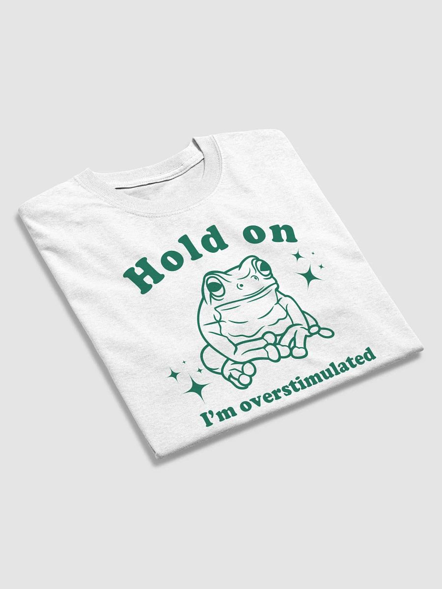 Hold on I'm overstimulated product image (9)