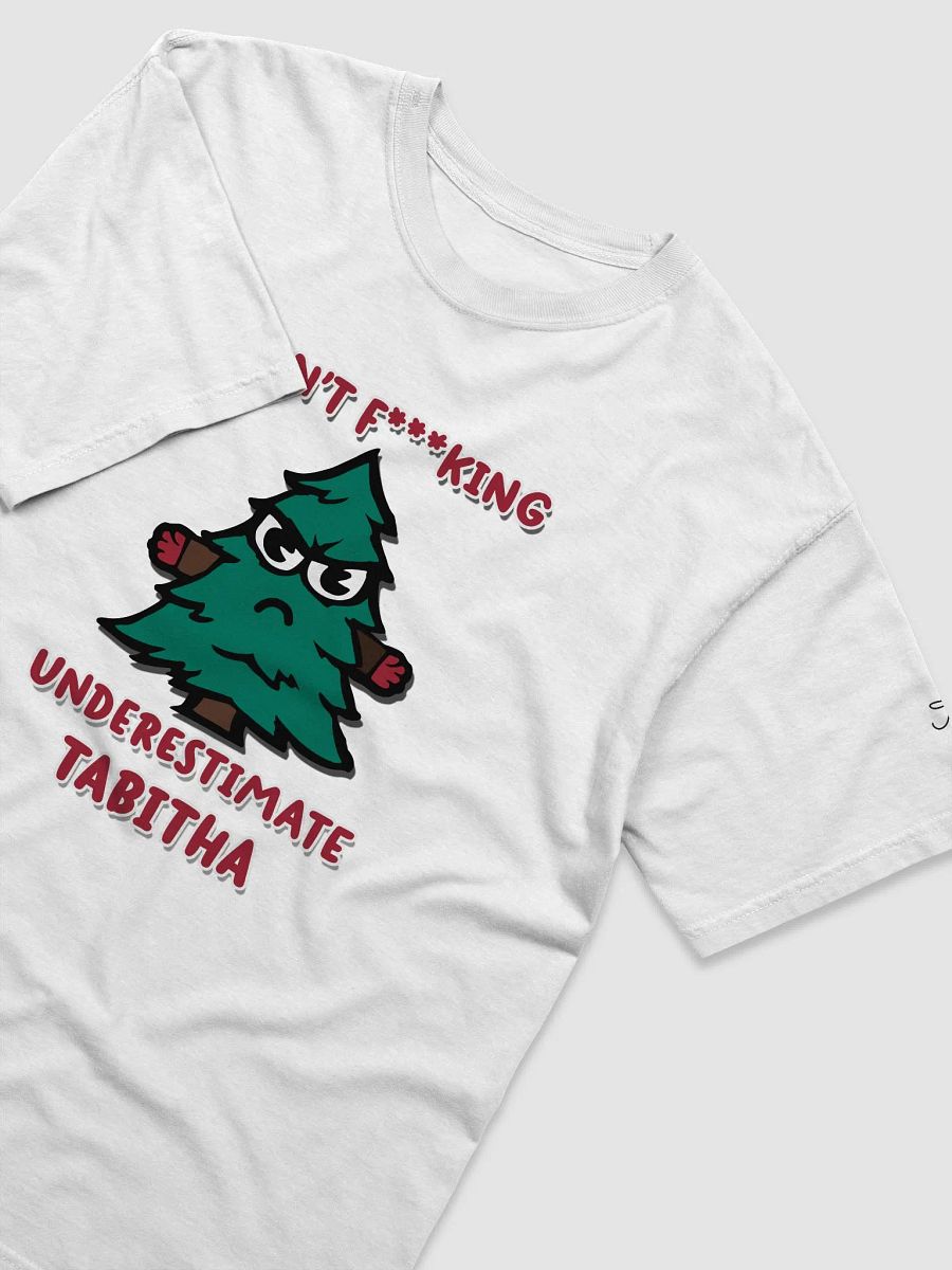 Don't Underestimate Tabitha Shirt product image (3)