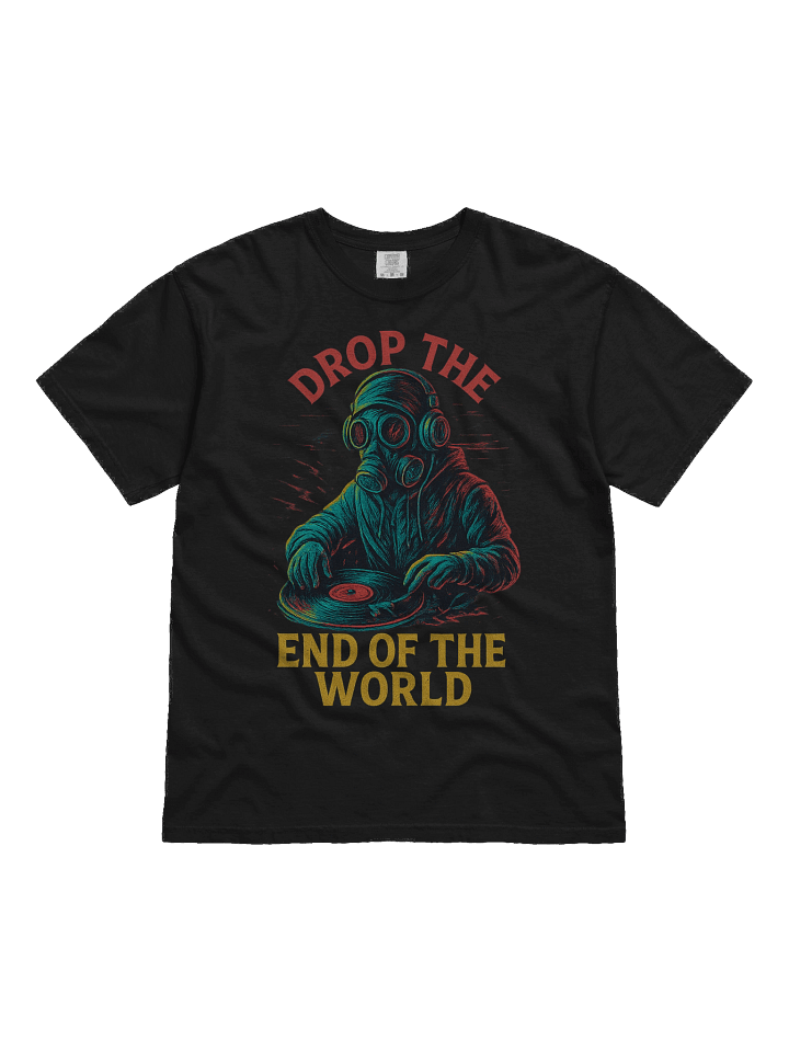 Drop the End of the World Tee product image (1)