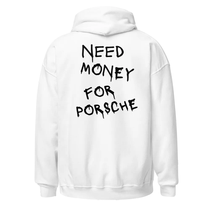 NEED MONEY FOR PORSCHE HOODIE product image (1)