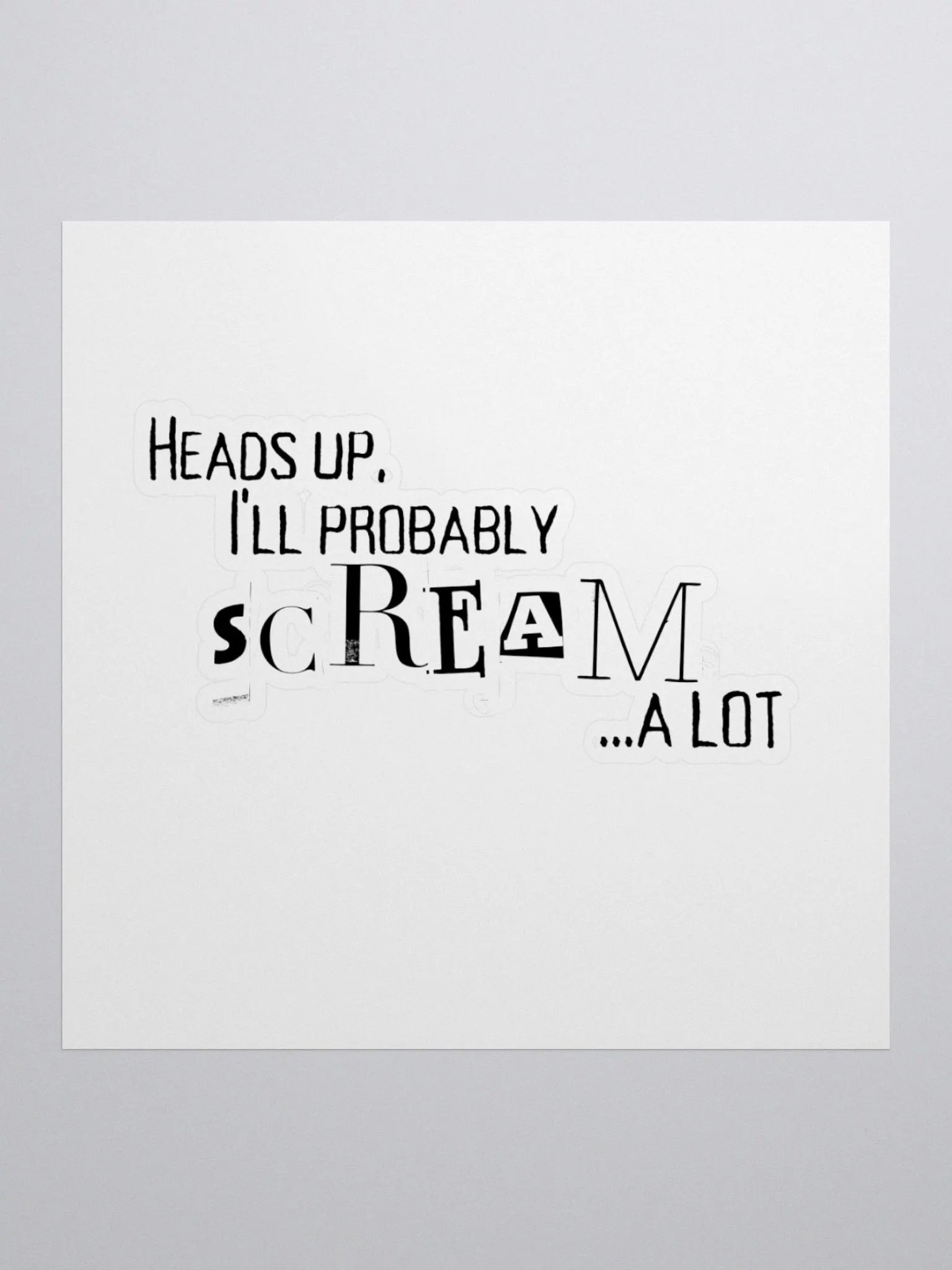 Head's Up I Will Probably Scream A Lot, Sticker, Black product image (2)