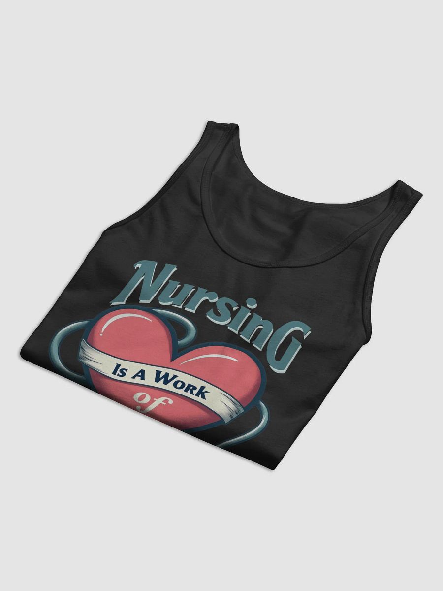 Nursing Is A Work of Heart Tank product image (18)