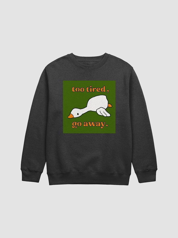 Too Tired Go Away Crewneck product image (1)