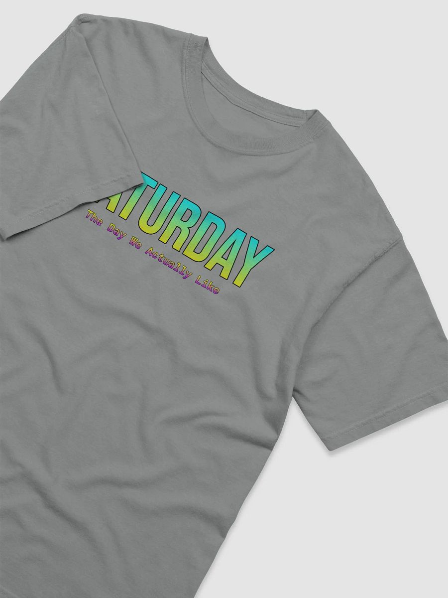 Funny Saturday T-shirt - Bright colors – Day we Actually Like product image (18)
