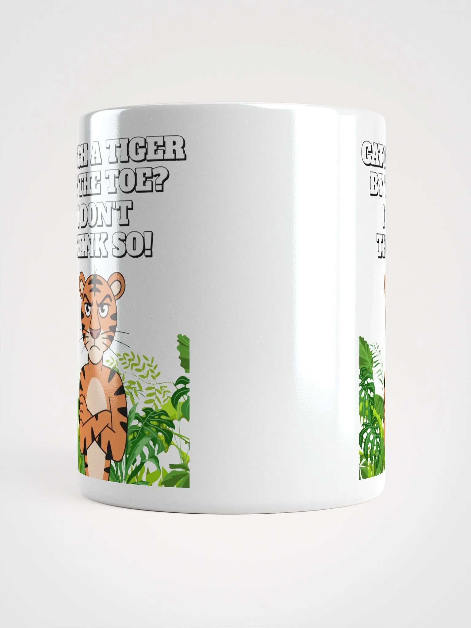 Catch A Tiger By The Toe? I Don't Think So! Funny White Coffee Mug product image (13)