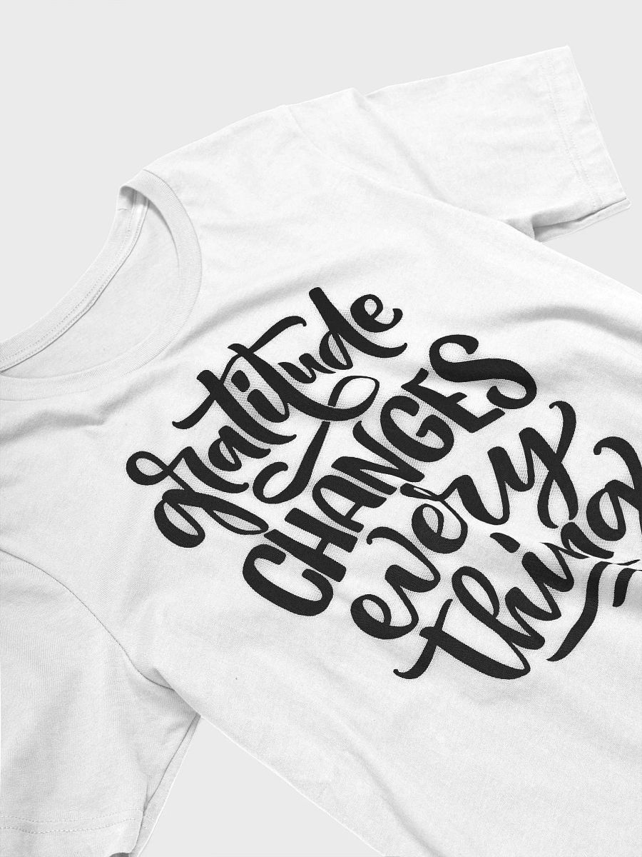 Gratitude Changes Everything Unisex T-Shirt product image (9)