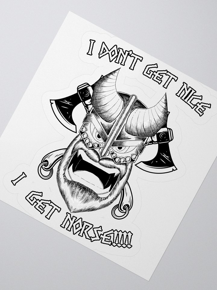 I don't get nice, I get Norse!!! sticker product image (6)