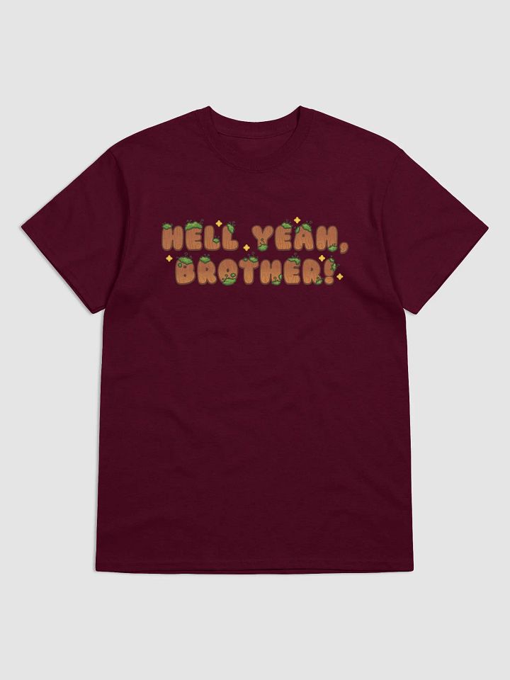 Hell Yeah, Brother! T-Shirt product image (1)