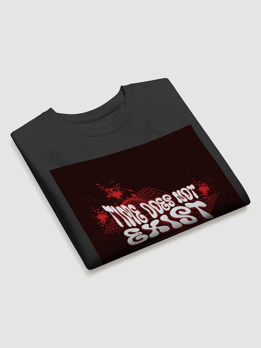 time does not exist; life is just a series of events. Premium Sweatshirt product image (13)