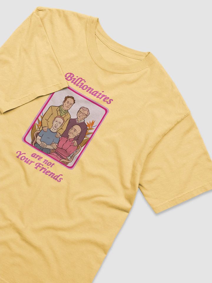 Billionaires Are Not Your Friends T-Shirt product image (9)