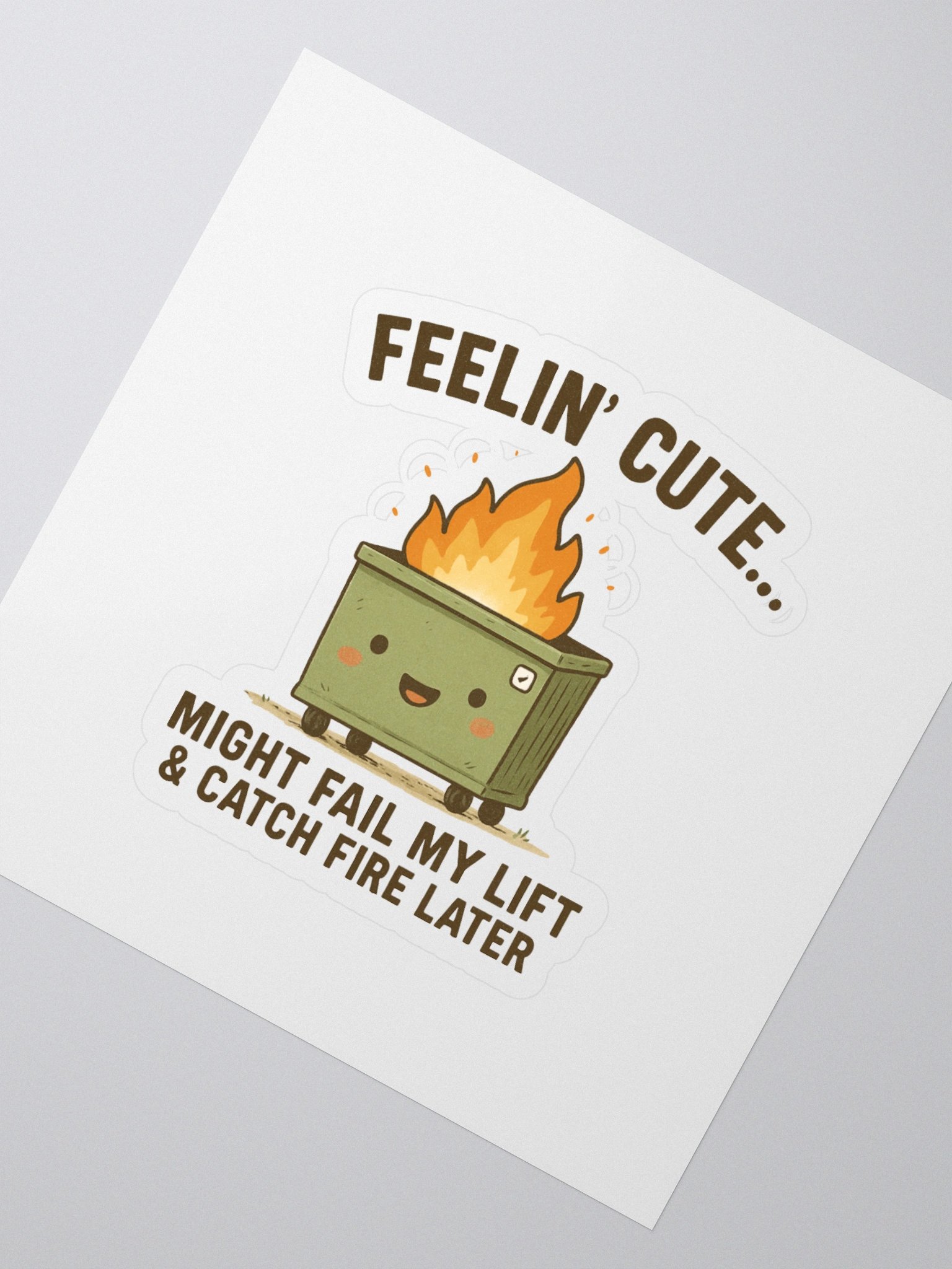 Feelin' Cute Dumpster Fire Sticker product image (2)