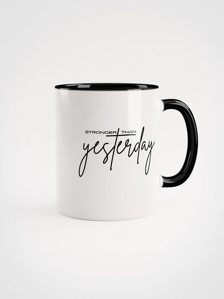 Stronger Than Yesterday Ceramic Mug product image (1)