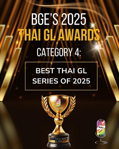 This is the big one!
Which 2025 Thai GL series had it all for you: story, acting, chemistry, production, vibes? The show you’...